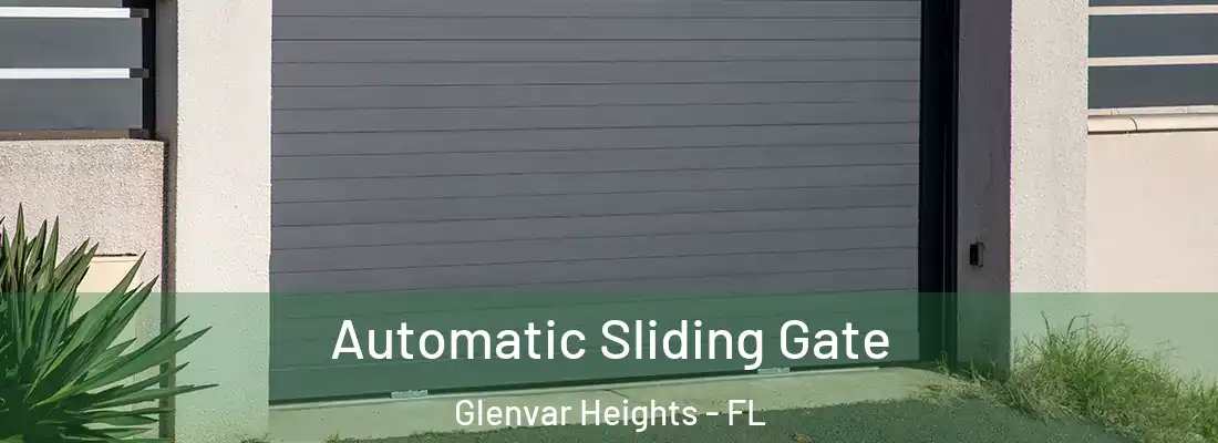 Automatic Sliding Gate Glenvar Heights - FL