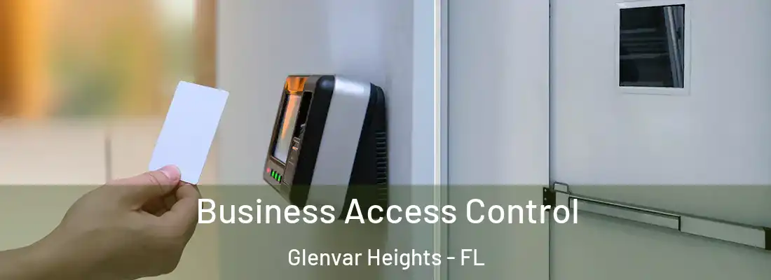 Business Access Control Glenvar Heights - FL