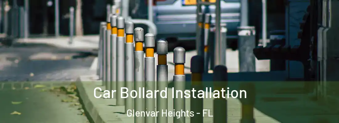 Car Bollard Installation Glenvar Heights - FL
