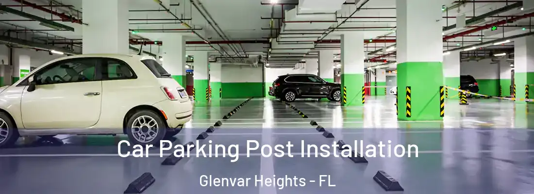 Car Parking Post Installation Glenvar Heights - FL