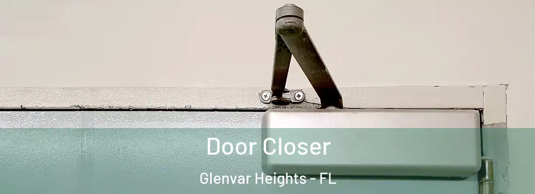 Door Closer Glenvar Heights - FL