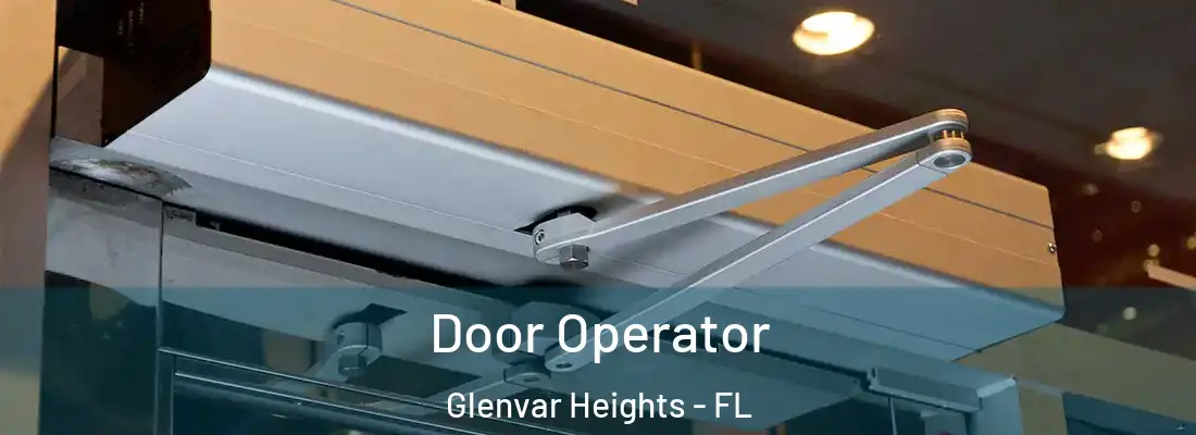 Door Operator Glenvar Heights - FL