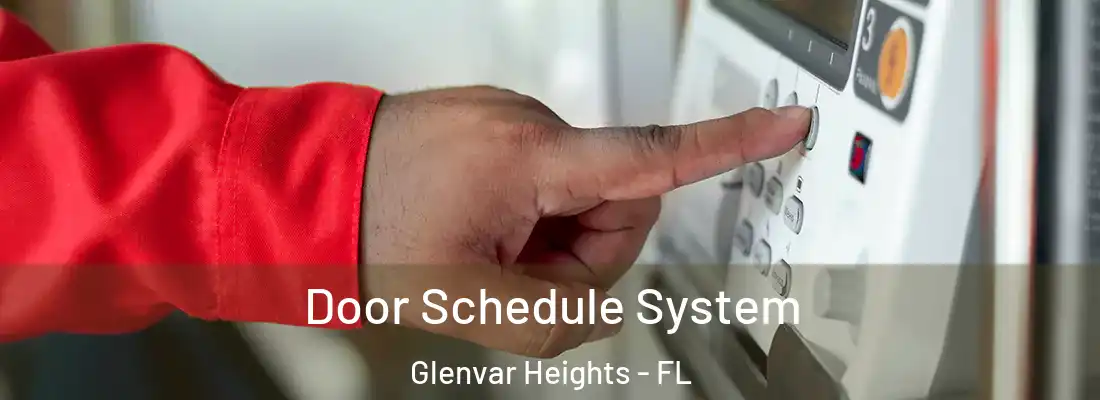 Door Schedule System Glenvar Heights - FL