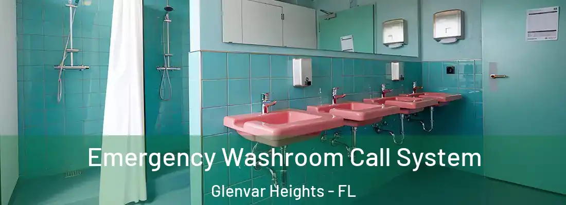 Emergency Washroom Call System Glenvar Heights - FL