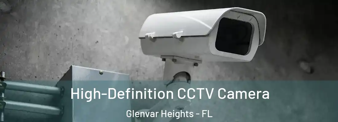 High-Definition CCTV Camera Glenvar Heights - FL