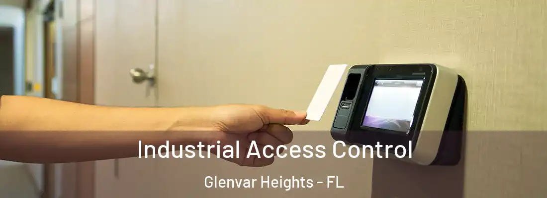 Industrial Access Control Glenvar Heights - FL