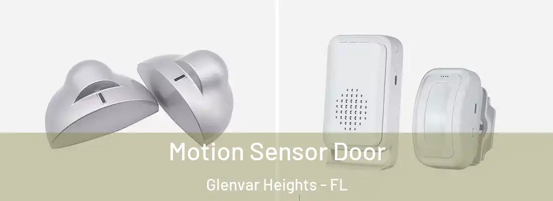 Motion Sensor Door Glenvar Heights - FL