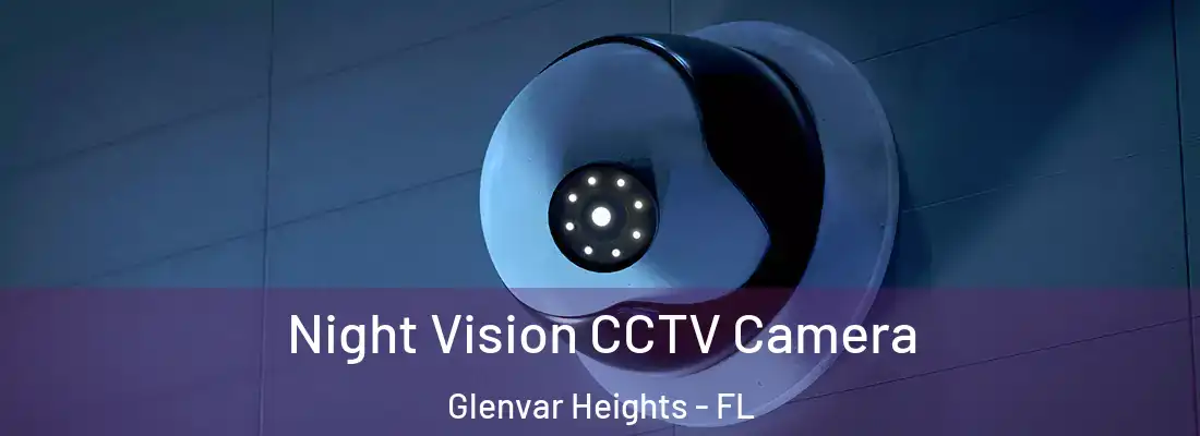 Night Vision CCTV Camera Glenvar Heights - FL