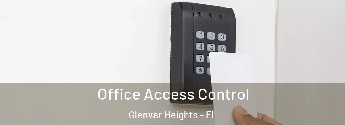 Office Access Control Glenvar Heights - FL