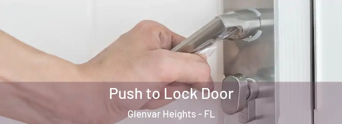 Push to Lock Door Glenvar Heights - FL