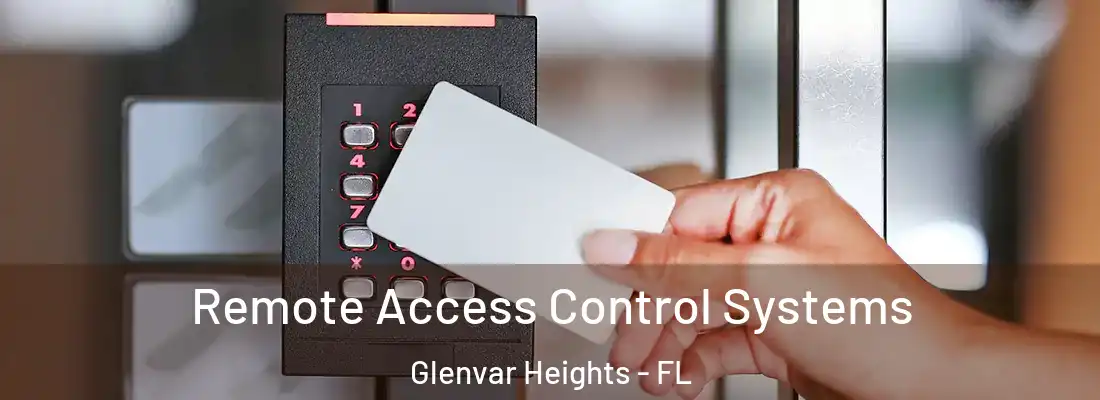 Remote Access Control Systems Glenvar Heights - FL