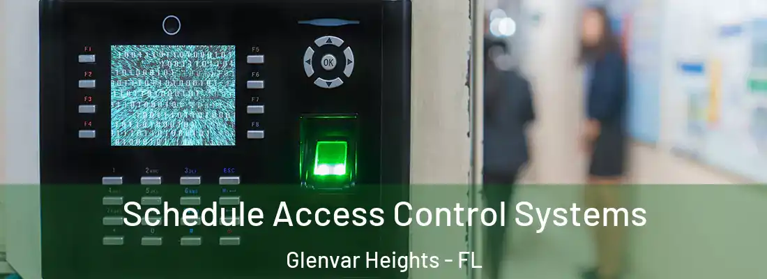  Schedule Access Control Systems Glenvar Heights - FL