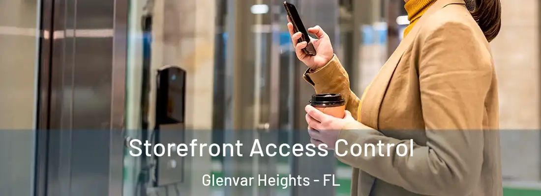 Storefront Access Control Glenvar Heights - FL