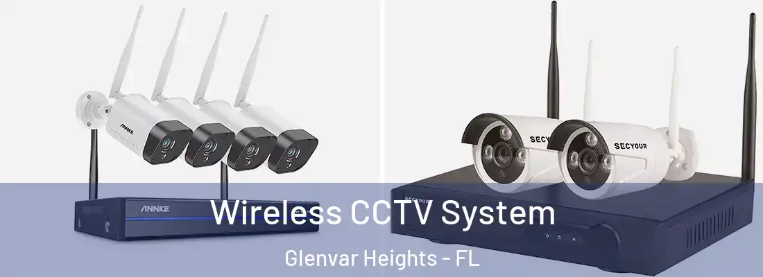 Wireless CCTV System Glenvar Heights - FL